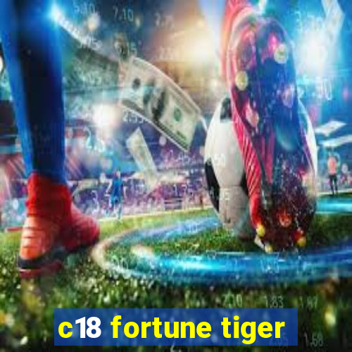 c18 fortune tiger